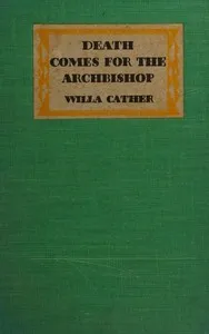Death comes for the archbishop — Willa Cather cover