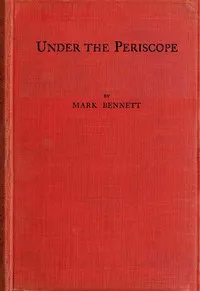 Under the periscope — Mark Herbert Joseph Bennett cover
