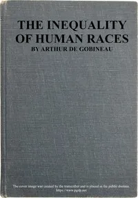 The inequality of human races — Arthur, comte de Gobineau cover