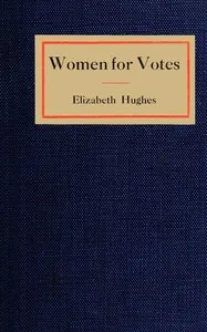 Women for votes — Elizabeth Hughes cover
