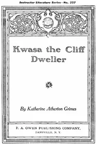 Kwasa the cliff dweller — Katharine Atherton Grimes cover