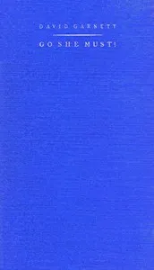 Go she must! — David Garnett cover