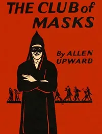 The club of masks — Allen Upward cover