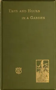 Days and hours in a garden — E. V. B. (Eleanor Vere Boyle) cover