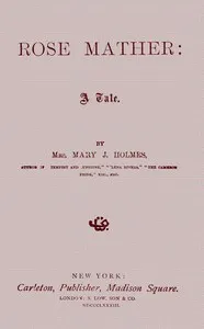 Rose Mather: A tale — Mary Jane Holmes cover