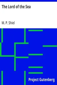 The Lord of the Sea — M. P. (Matthew Phipps) Shiel cover