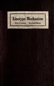 Linotype mechanism — Alvin Garfield Swank cover