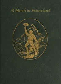 A month in Switzerland — F. Barham (Foster Barham) Zincke cover