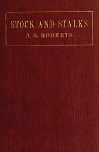 Stock and stalks : $b A book for the dairy farmer — James Russel Roberts cover