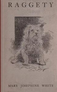 Raggety : $b His life and adventures — Mary Josephine White cover