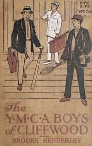 The Y. M. C. A. boys of Cliffwood; or, The struggle for the Holwell Prize cover