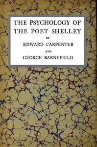The psychology of the poet Shelley — Edward Carpenter cover