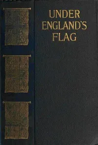 Under England's flag : $b from 1804-1809: the memoirs, diary and correspondence of Charles Boothy, Captain of Royal Engineers, compiled by the last survivors of his family — Charles Boothby cover