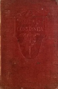Madam Constantia : $b The romance of a prisoner of war in the revolution (South Carolina) — Jefferson Carter cover