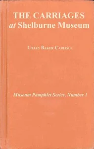 The carriages at Shelburne Museum — Lilian Baker Carlisle cover