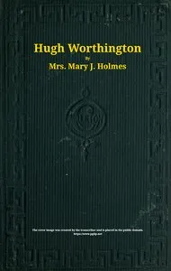 Hugh Worthington : $b A novel — Mary Jane Holmes cover
