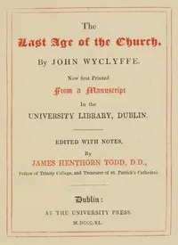 The last age of the church — John‏ Wycliffe cover