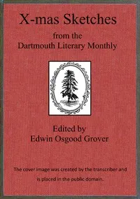 X-mas sketches from the Dartmouth Literary Monthly cover