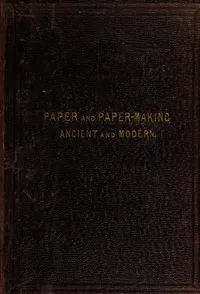Paper & paper making, ancient and modern — Richard Herring cover