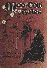 Moo cow tales — Rosamund E. Nesbit (Rosamund Edith Nesbit) Bland cover