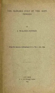 The Alósaka cult of the Hopi Indians cover