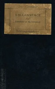 A bibliography of the writings of D. H. Lawrence — Edward D. McDonald cover