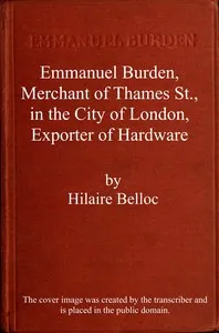 Emmanuel Burden, merchant, of Thames St., in the city of London, exporter of hardware : $b A record of his lineage, speculations, last days and death cover