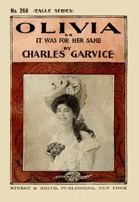 Olivia : $b or, It was for her sake — Charles Garvice cover