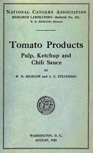 Tomato products: pulp, ketchup, and chili sauce. — W. D. (Willard Dell) Bigelow cover