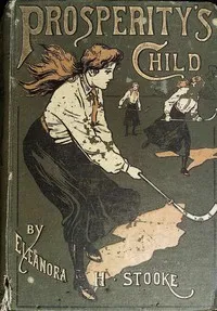 Prosperity's child — Eleanora H. Stooke cover
