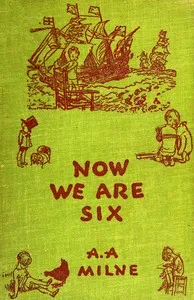 Now we are six — A. A. (Alan Alexander) Milne cover