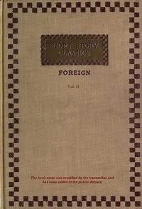 Short story classics (Foreign), Vol. 2, Italian and Scandinavian — Anonymous cover