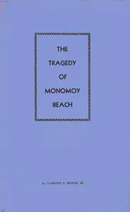 The tragedy of Monomoy Beach: The graveyard of the Atlantic — Clarkson P. (Clarkson Paine) Bearse cover
