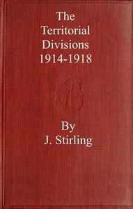 The Territorial Divisions, 1914-1918 — John Stirling cover