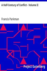 A Half-Century of Conflict - Volume II — Francis Parkman cover