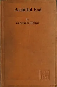 Beautiful end — Constance Holme cover