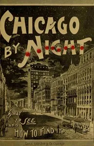 Chicago by day and night : $b the pleasure seeker's guide to the Paris of America — Harold R. (Harold Richard) Vynne cover