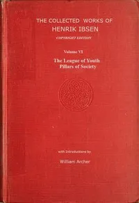 The collected works of Henrik Ibsen, Vol. 06 (of 11) — Henrik Ibsen cover