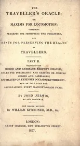 The traveller's oracle; or, maxims for locomotion, part 2 (of 2) : $b Containing precepts for promoting the pleasures and hints for preserving the health of travellers — John Jervis cover