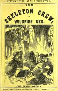 The skeleton crew : $b or, Wildfire Ned — Anonymous cover