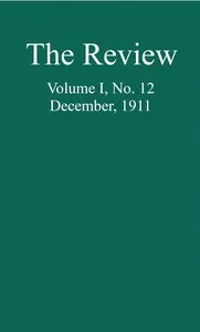 The Review, Vol. 1, No. 12, December, 1911 cover