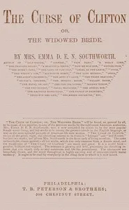 The curse of Clifton : $b or, the widowed bride — Emma Dorothy Eliza Nevitte Southworth cover