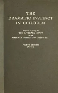 The dramatic instinct in children — American Institute of Child Life cover