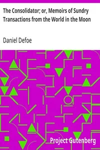 The Consolidator; or, Memoirs of Sundry Transactions from the World in the Moon — Daniel Defoe cover