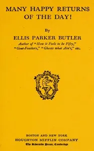Many happy returns of the day! — Ellis Parker Butler cover