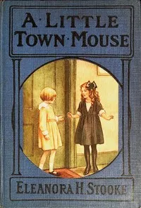 A little town mouse — Eleanora H. Stooke cover