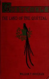 Guatemala : $b the land of the quetzal; a sketch cover
