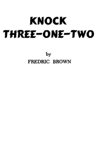Knock three-one-two — Fredric Brown cover
