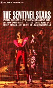 The sentinel stars : $b a novel of the future — Louis Charbonneau cover