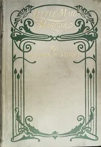 Little maid Marigold — Eleanora H. Stooke cover
